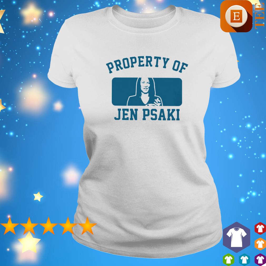 Property of Jen Psaki shirt, hoodie, sweater, long sleeve and tank top