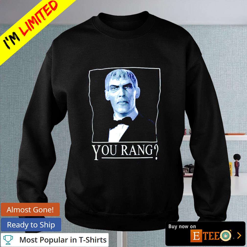 Lurch You Rang shirt, hoodie, sweater, long sleeve and tank top