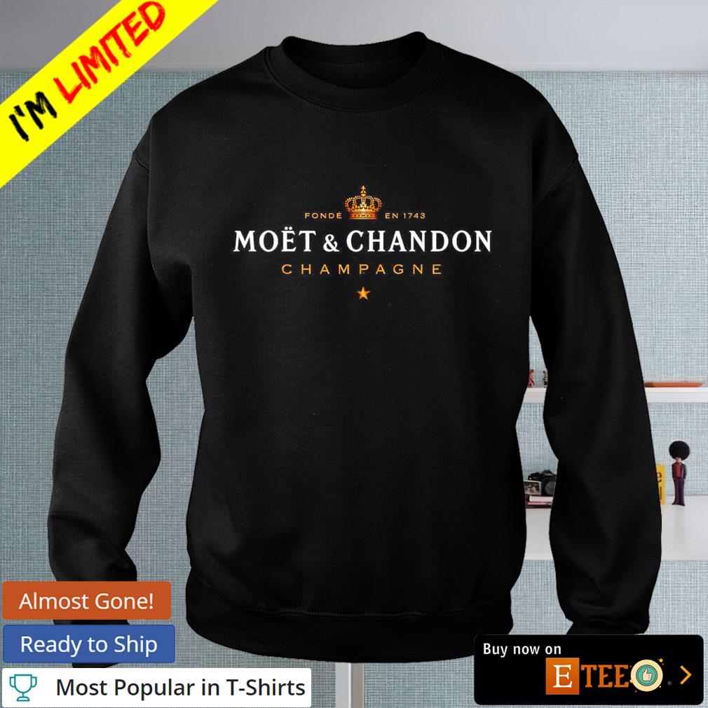 Moet and Chandon Champagne shirt, hoodie, sweater, long Moet and Chandon Champagne shirt, hoodie, sweater, long