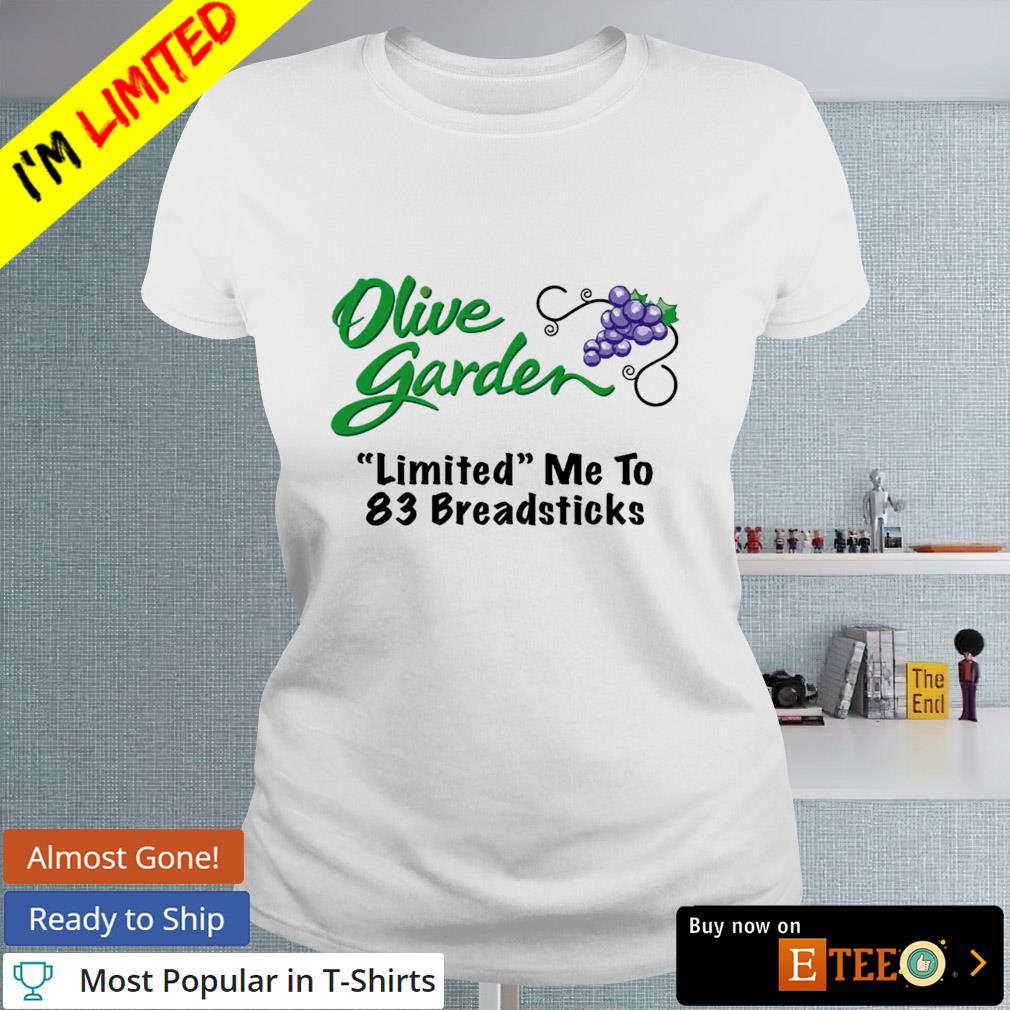 https://images.eteeclothing.com/2022/05/olive-garden-limited-me-to-83-breadsticks-t-shirt-White-Women.jpg