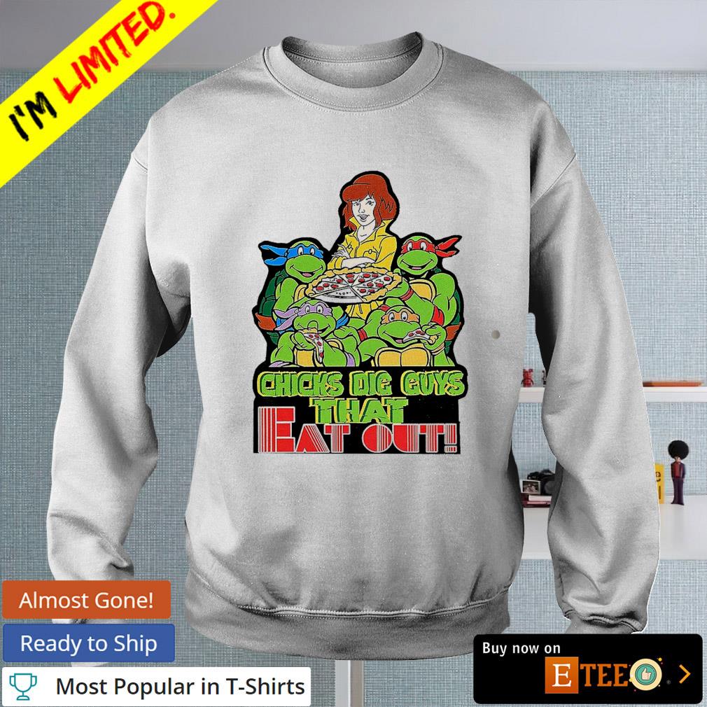 Ninja Turtles Girls Like Guys That Eat Pies Shirt - Bring Your