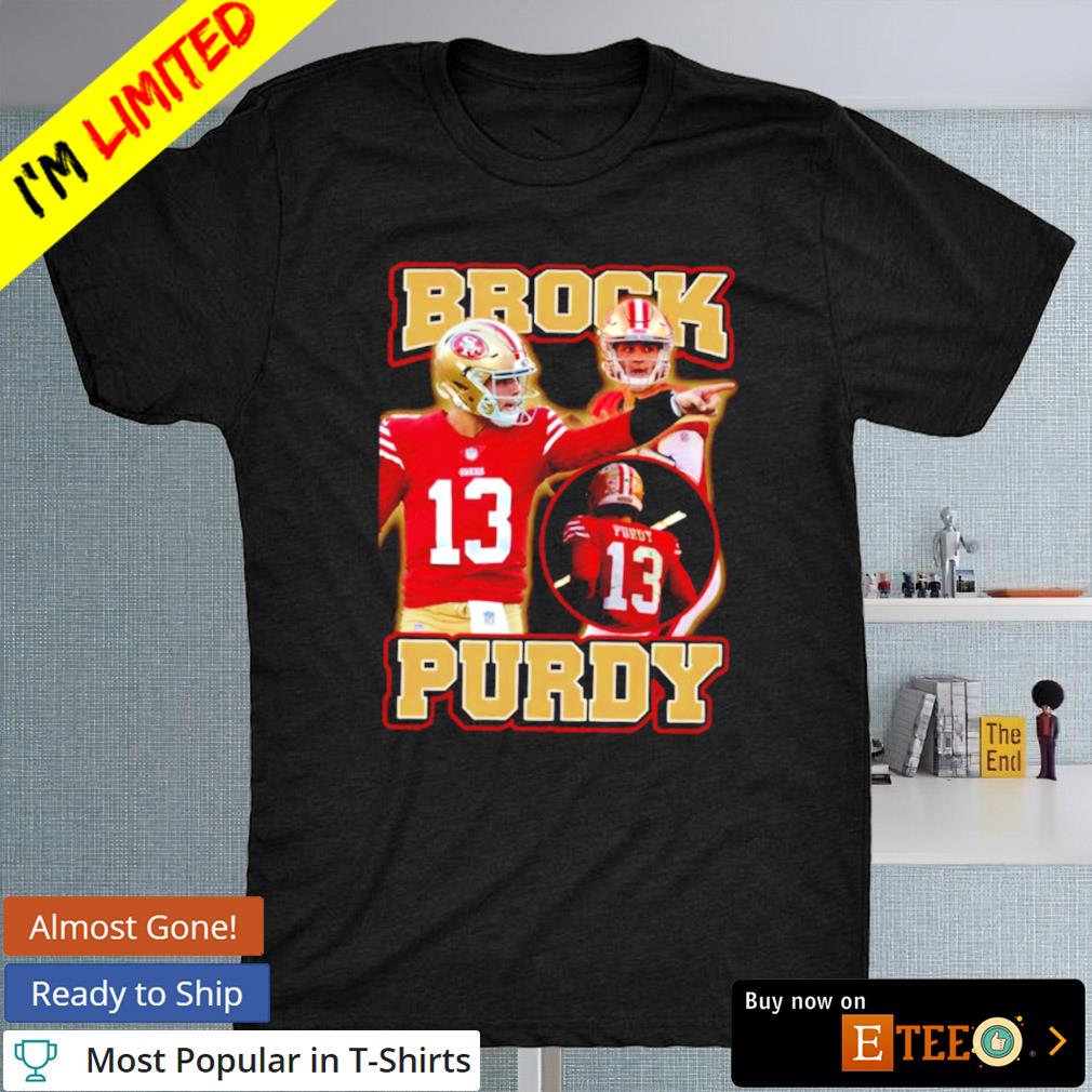 Brock Purdy San Francisco 49ers T-shirt, hoodie, sweater, long sleeve ...