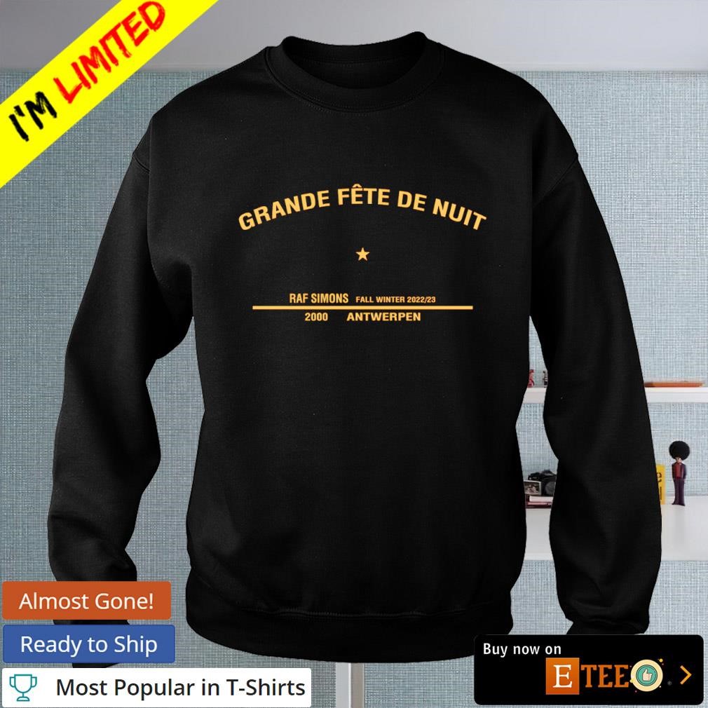 Grande F te De Nuit shirt hoodie sweater long sleeve and tank top