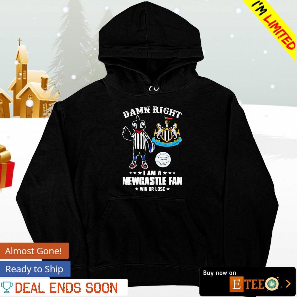 Damn right I am a Newcastle United fan win or lose mascot shirt