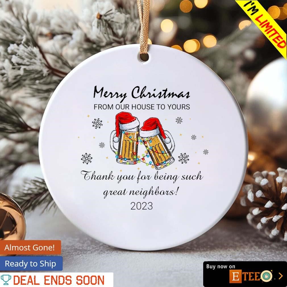 https://images.eteeclothing.com/2023/11/Beer-wearing-hat-thank-you-for-being-such-great-neighbors-merry-Christmas-ornament-ornamen.jpg