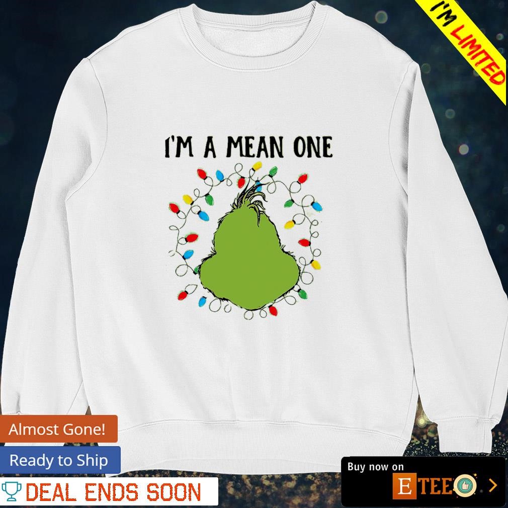 Grinch You're A Mean One Christmas Shirt,Sweater, Hoodie, And Long Sleeved,  Ladies, Tank Top