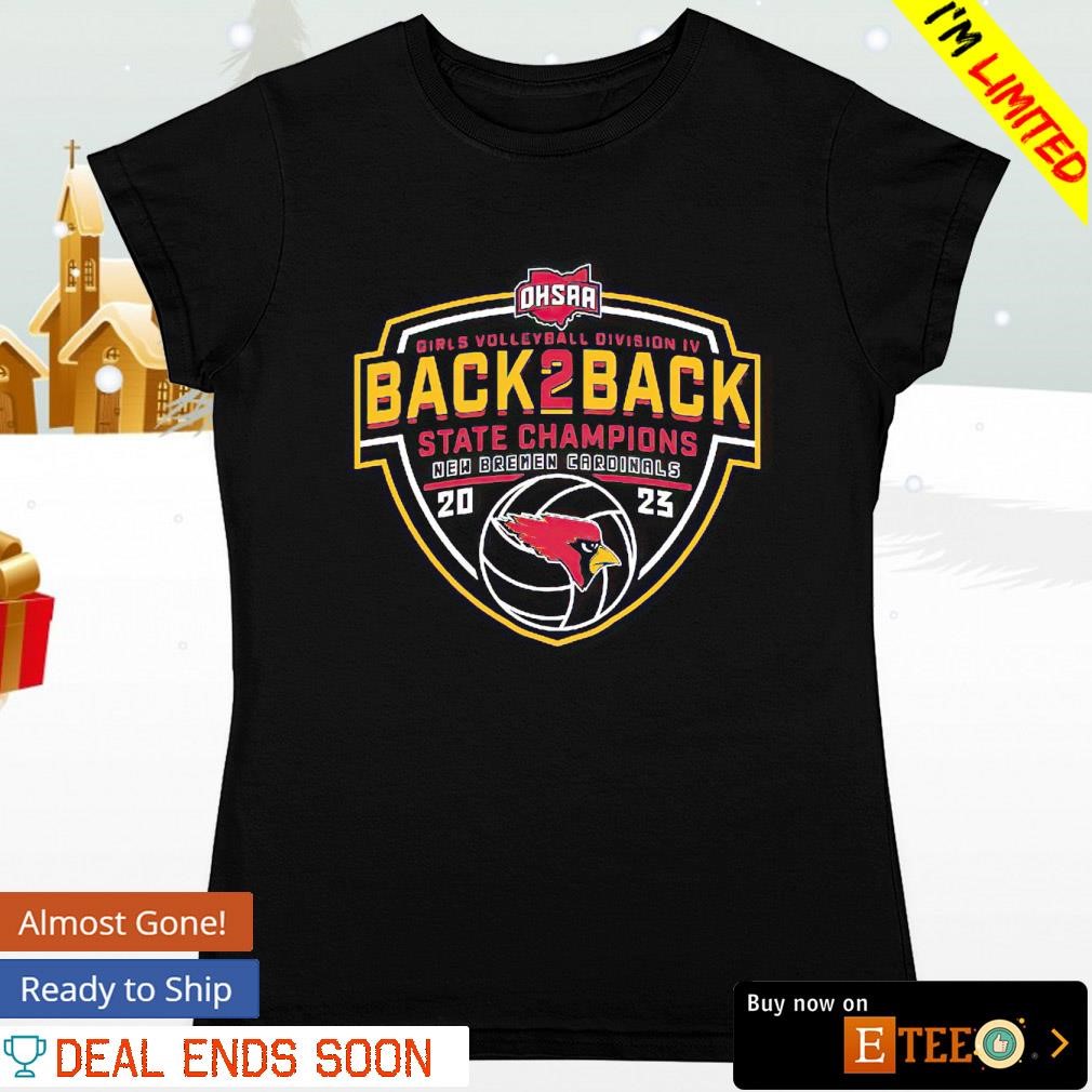 OHSAA New Bremen Cardinals 2023 girls volleyball division back to back  champions shirt, hoodie, sweater, long sleeve and tank top