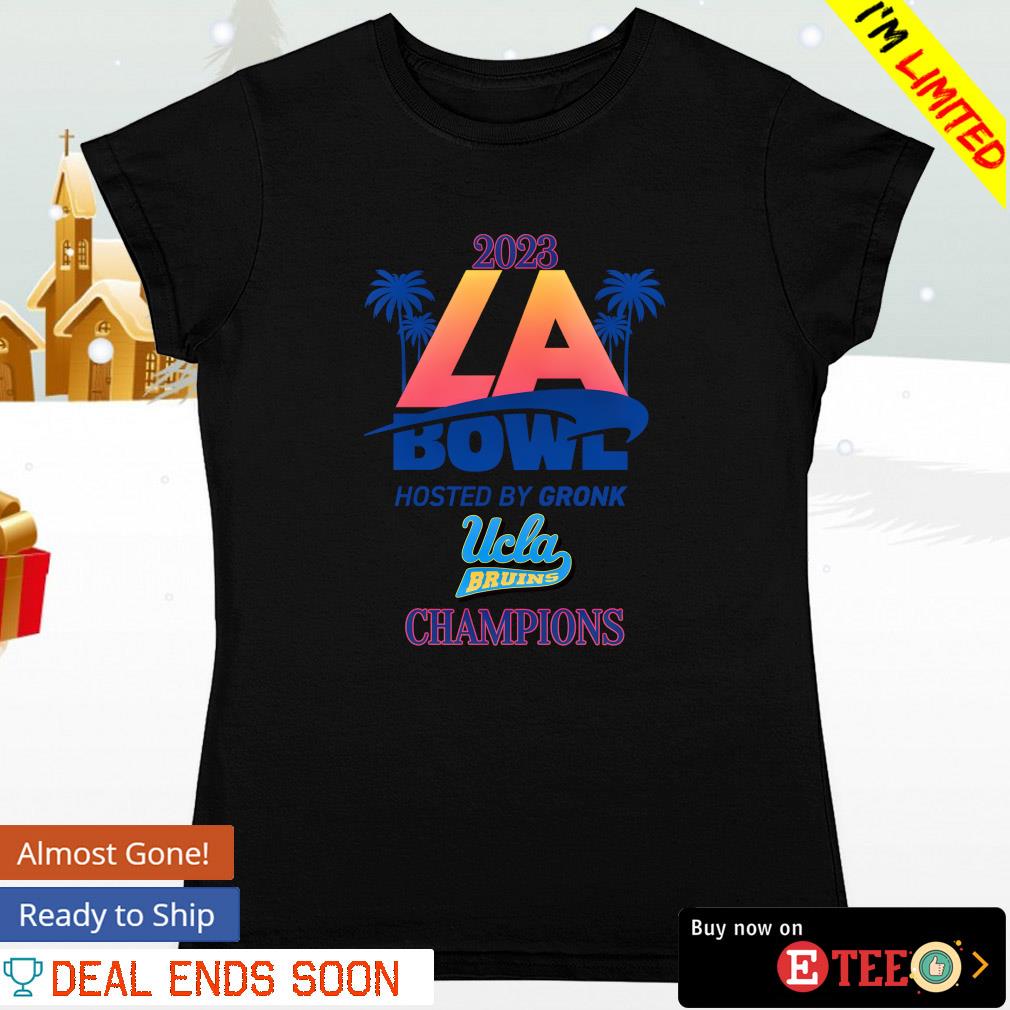 Ucla Bruins 2023 LA Bowl hosted by gronk champions shirt, hoodie