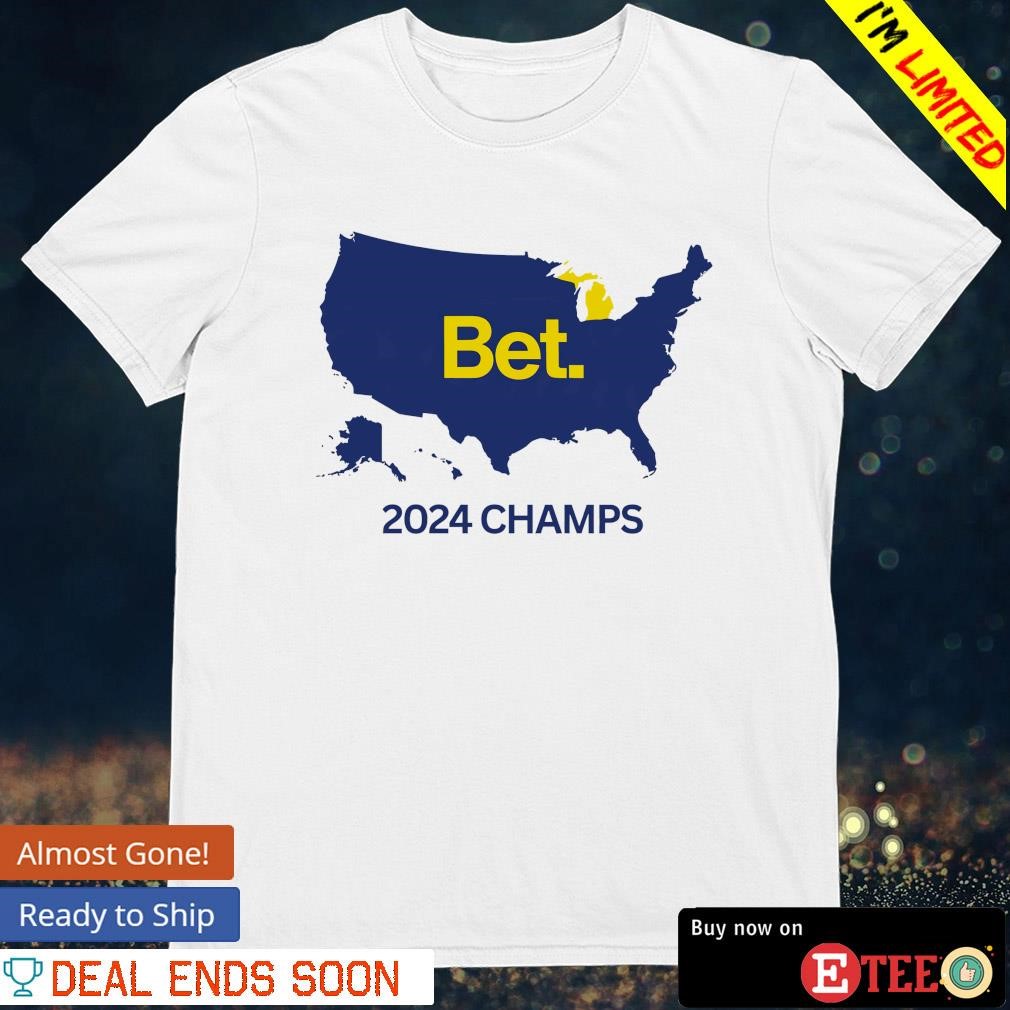 USA Bet Michigan Wolverines 2024 Champs Shirt Hoodie Sweater Long   USA Bet Michigan Wolverines 2024 Champs Shirt Shirt 